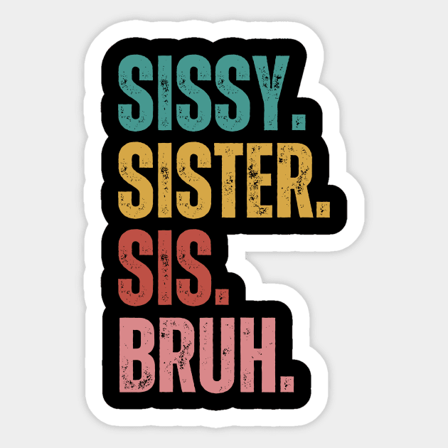 Sissy Sister Sis Bruh Sticker by Quardilakoa